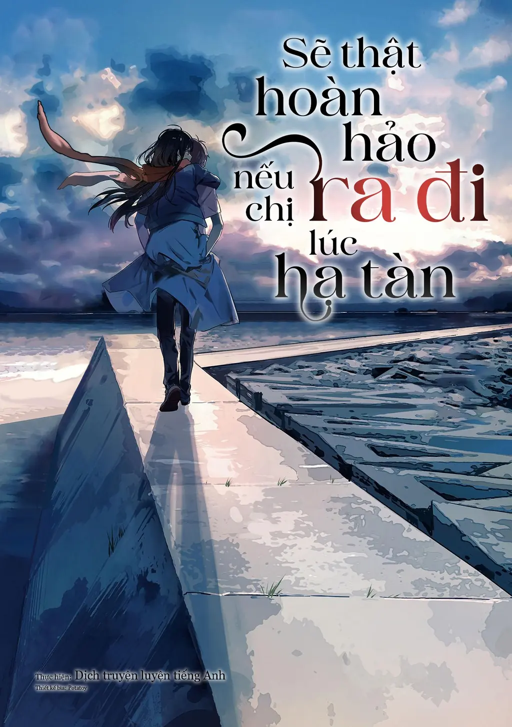 Sẽ Thật Hoàn Hảo Nếu Chị Ra Đi Vào Lúc Hạ Tàn Chapter 06 - Trang 2