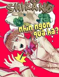 Shikano Nhìn Ngon Quá Ha?