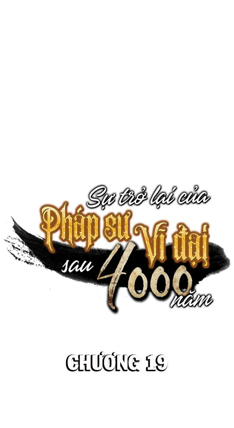 Sự Trở Lại Của Đại Pháp Sư Sau 4000 Năm Chapter 19 - Trang 2