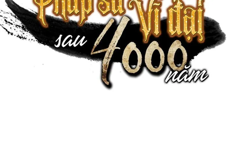 Sự Trở Lại Của Đại Pháp Sư Sau 4000 Năm Chapter 36 - Trang 5