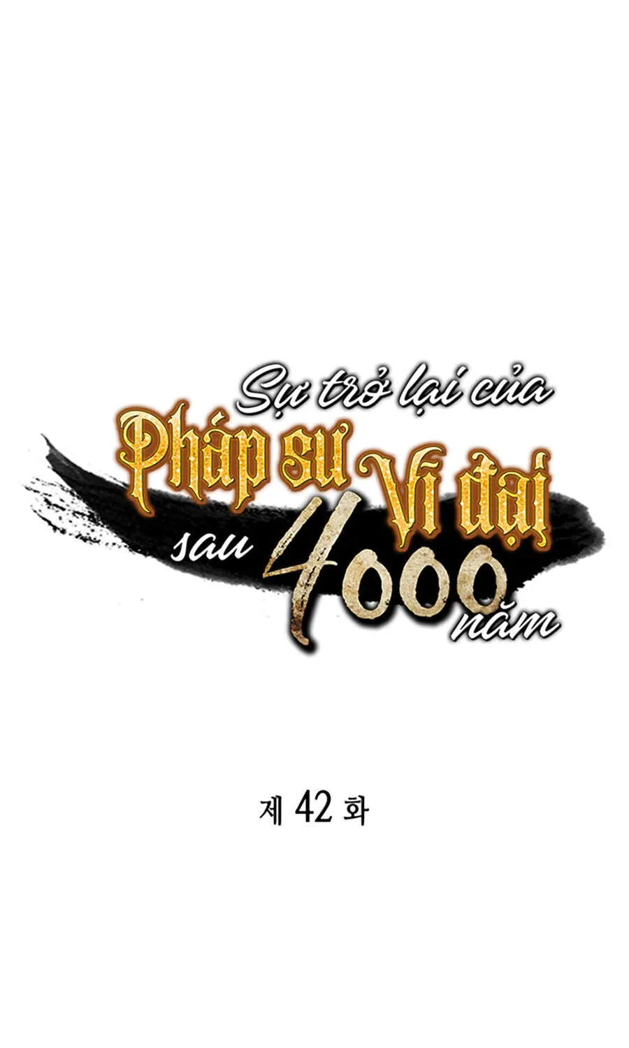 Sự Trở Lại Của Đại Pháp Sư Sau 4000 Năm Chapter 42 - Trang 2