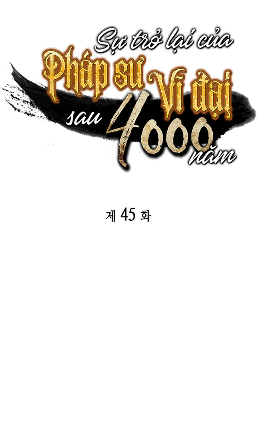 Sự Trở Lại Của Đại Pháp Sư Sau 4000 Năm Chapter 45 - Trang 2