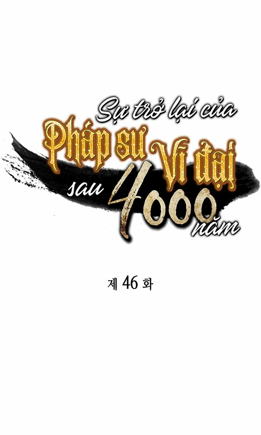 Sự Trở Lại Của Đại Pháp Sư Sau 4000 Năm Chapter 46 - Trang 2