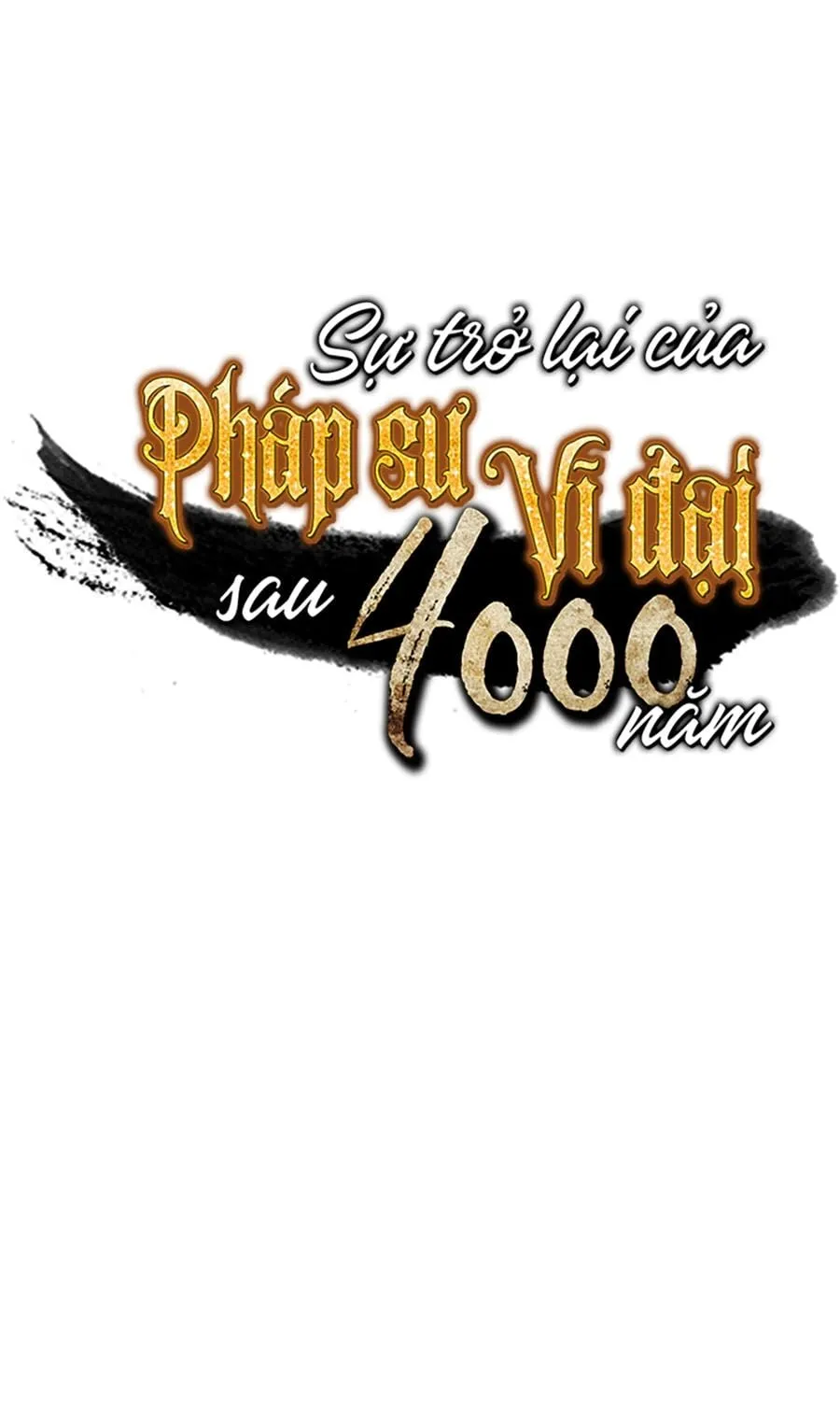 Sự Trở Lại Của Đại Pháp Sư Sau 4000 Năm Chapter 47 - Trang 2