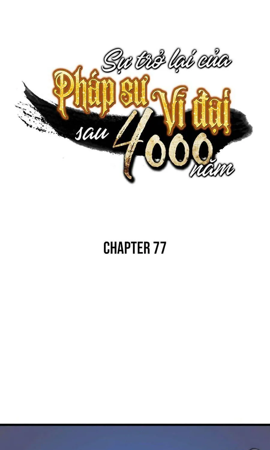 Sự Trở Lại Của Đại Pháp Sư Sau 4000 Năm Chapter 77 - Trang 2