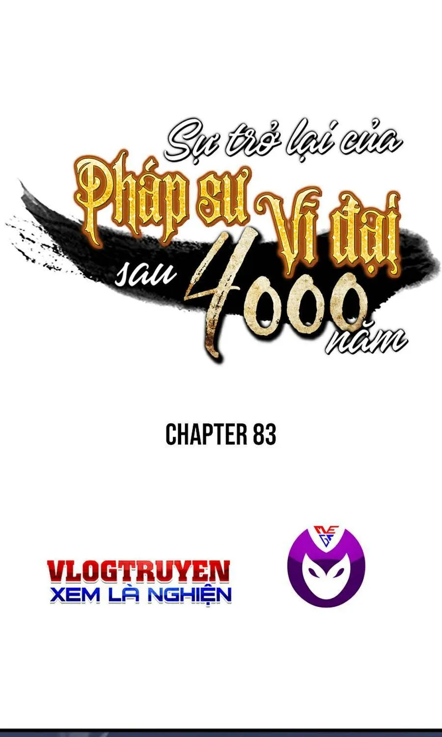 Sự Trở Lại Của Đại Pháp Sư Sau 4000 Năm Chapter 83 - Trang 2