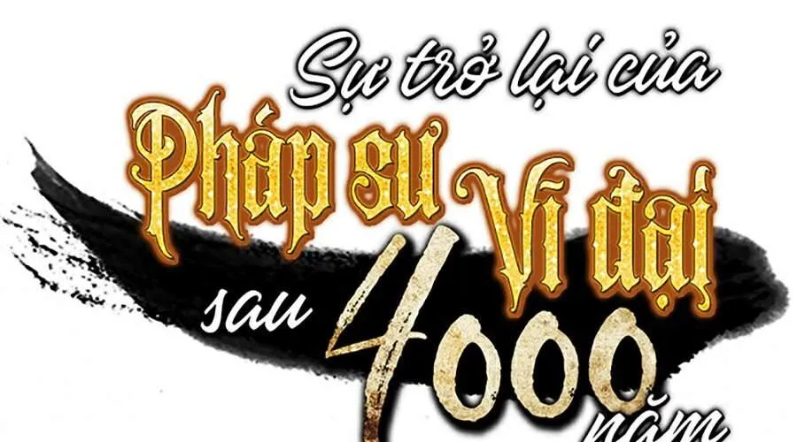Sự Trở Lại Của Đại Pháp Sư Sau 4000 Năm Chapter 98 - Trang 3
