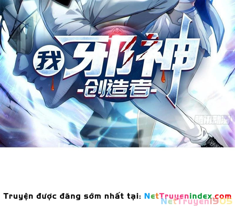 Ta, Người Sáng Tạo Tà Thần Chapter 4 - Trang 2