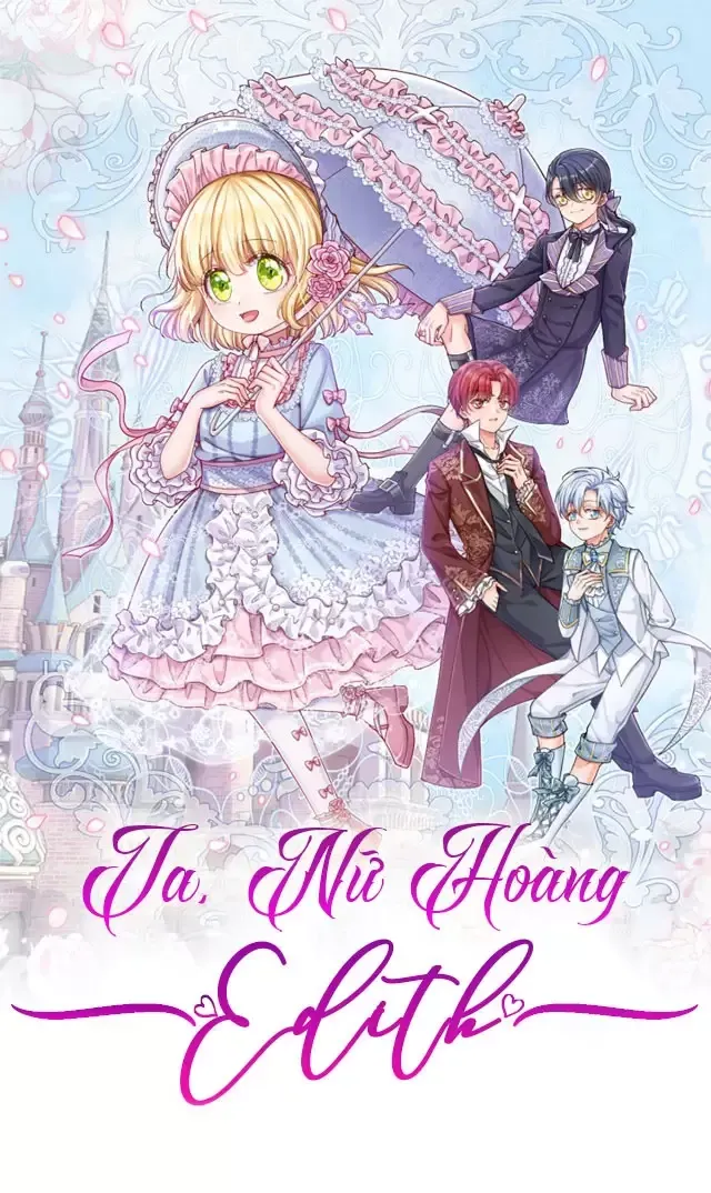 Ta, Nữ Hoàng Edith Chapter 109 - Trang 2