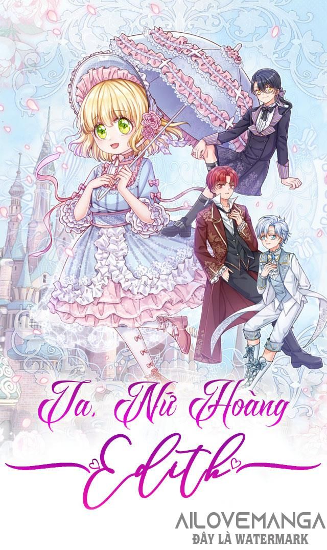 Ta, Nữ Hoàng Edith Chapter 48 - Trang 2