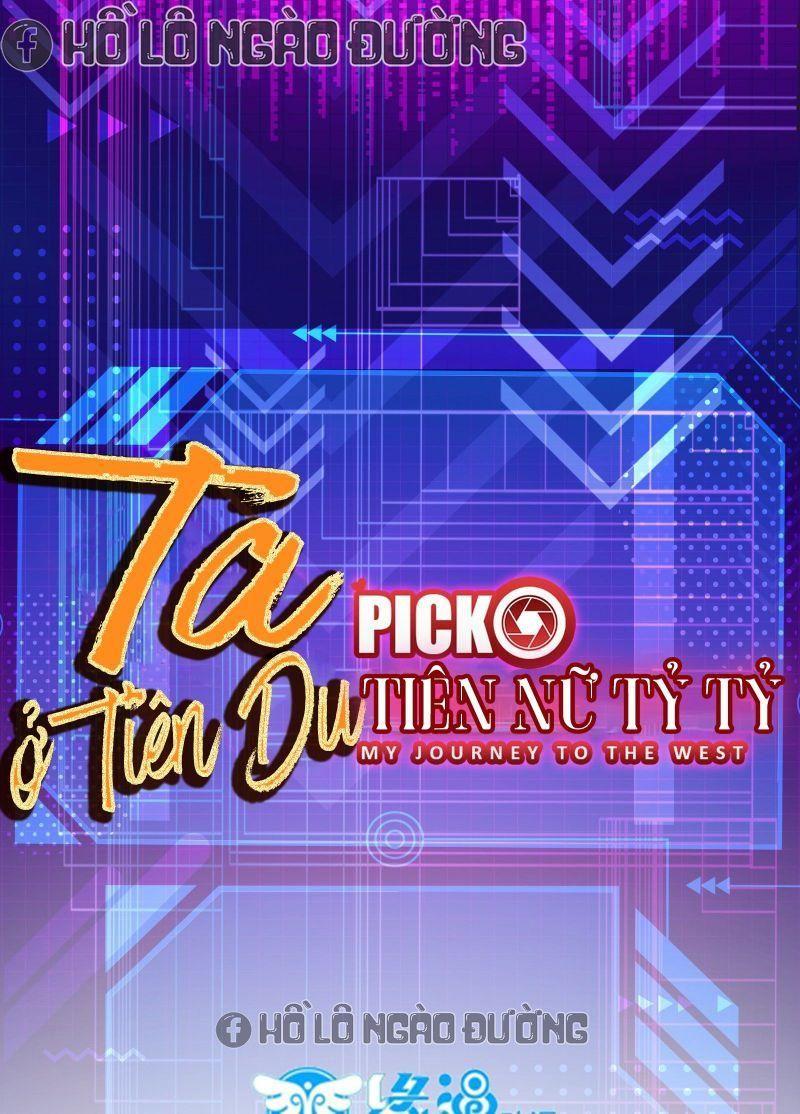 Ta ở Tây Du Cua Tiên Nữ Tỷ Tỷ Chapter 15 - Trang 2
