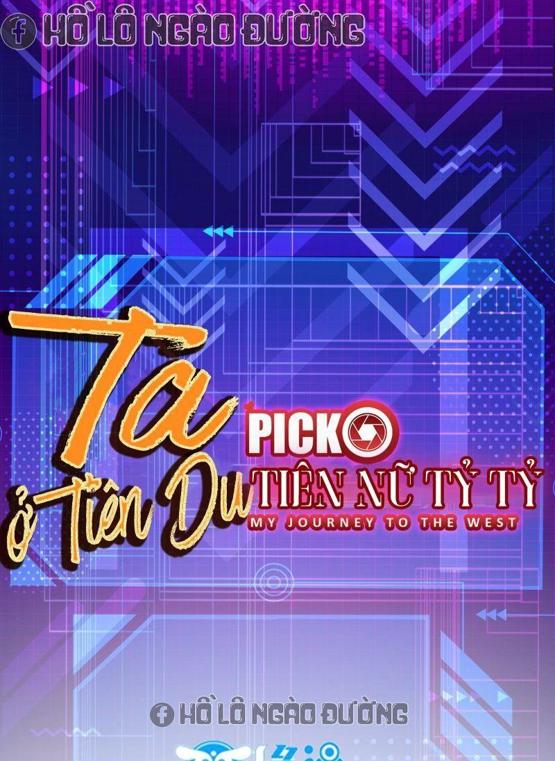 Ta ở Tây Du Cua Tiên Nữ Tỷ Tỷ Chapter 17 - Trang 2