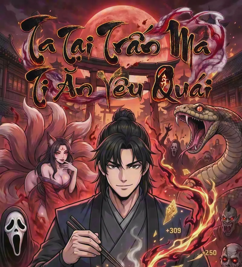 Ta Tại Trấn Ma Ti Ăn Yêu Quái Chapter 10 - Trang 2