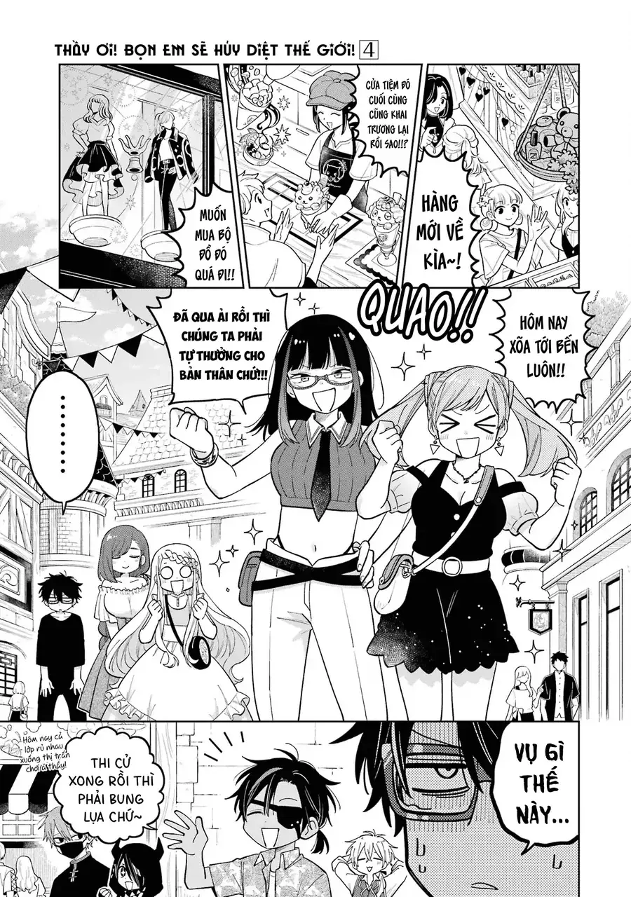 Thầy ơi! Bọn em sẽ hủy diệt thế giới! Chapter 23 - Trang 4