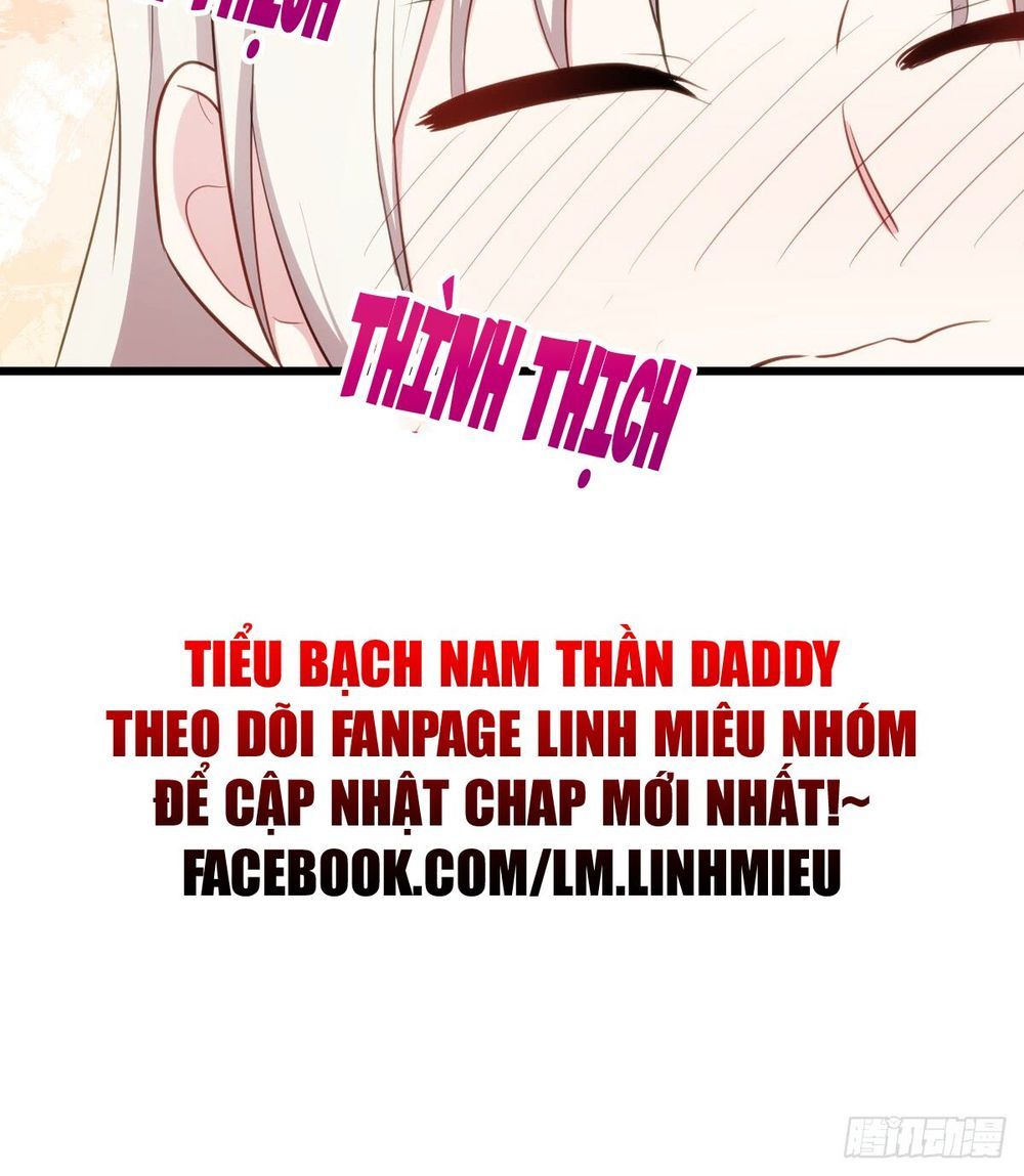Tiểu Bạch Nam Thần Daddy Chapter 14 - Trang 29