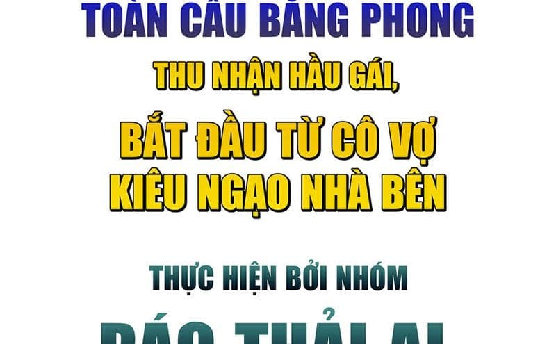 Toàn Cầu Băng Phong : Thu Nhận Hầu Gái, Bắt Đầu Từ Cô Vợ Kiêu Ngạo Nhà Bên Chapter 2 - Trang 6