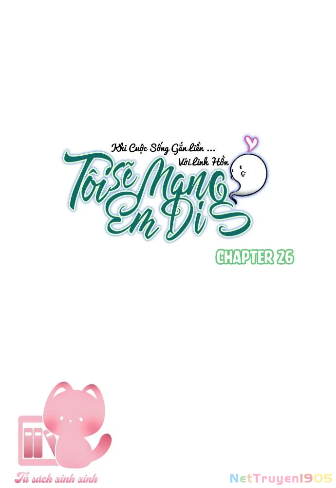 Tôi Sẽ Mang Em Đi Chapter 26 - Trang 4