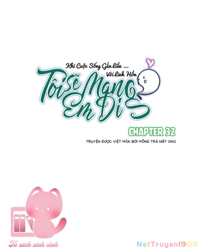 Tôi Sẽ Mang Em Đi Chapter 32 - Trang 4