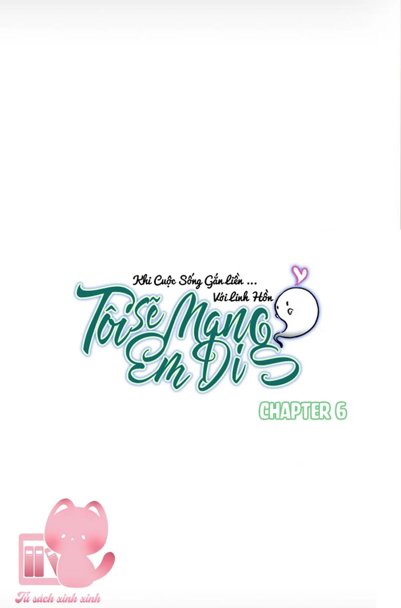 Tôi Sẽ Mang Em Đi Chapter 6 - Trang 4