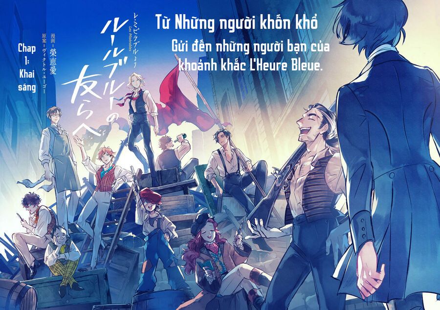 Từ Những Người Khốn Khổ - Gửi Đến Những Người Bạn Của Khoảnh Khắc L'heure Bleue. Chapter 1 - Trang 4