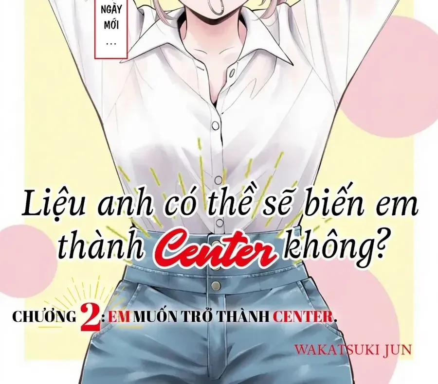 Watashi Wo Center Ni Suru To Chikaimasu Ka? Chapter 2 - Trang 3