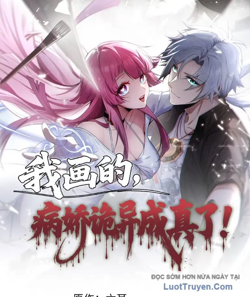 Yandere Quỷ Dị Tôi Vẽ Ra Thành Thật Rồi Chapter 13 - Trang 3